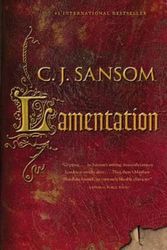 Cover Art for 9780316254977, Lamentation: A Shardlake Novel (Matthew Shardlake #6) by C J. Sansom