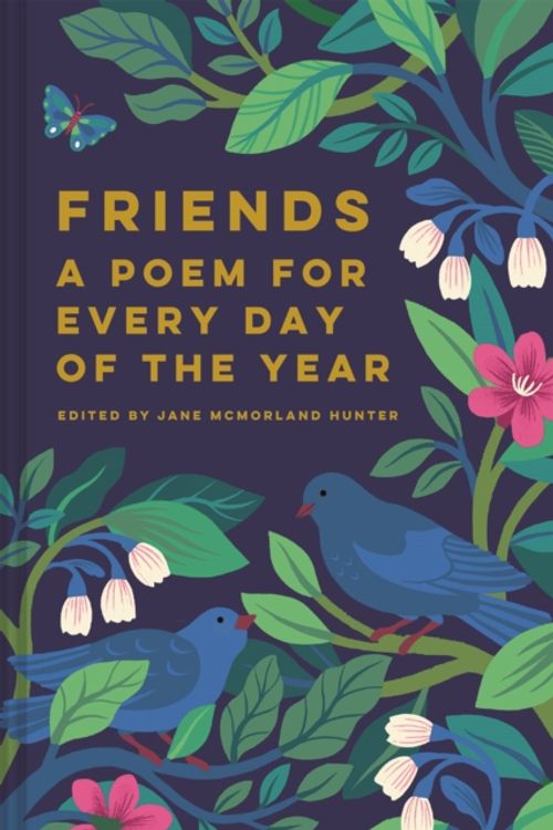 Cover Art for 9781849945899, Friends: A Poem For Every Day Of The Year by Jane McMorland Hunter