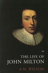 Cover Art for 9780712668187, A Life Of John Milton by A.n. Wilson