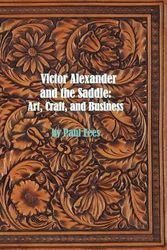 Cover Art for 9780983027539, Victor Alexander and the Saddle by Paul Fees
