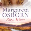 Cover Art for 9781742758275, Rose River by Margareta Osborn