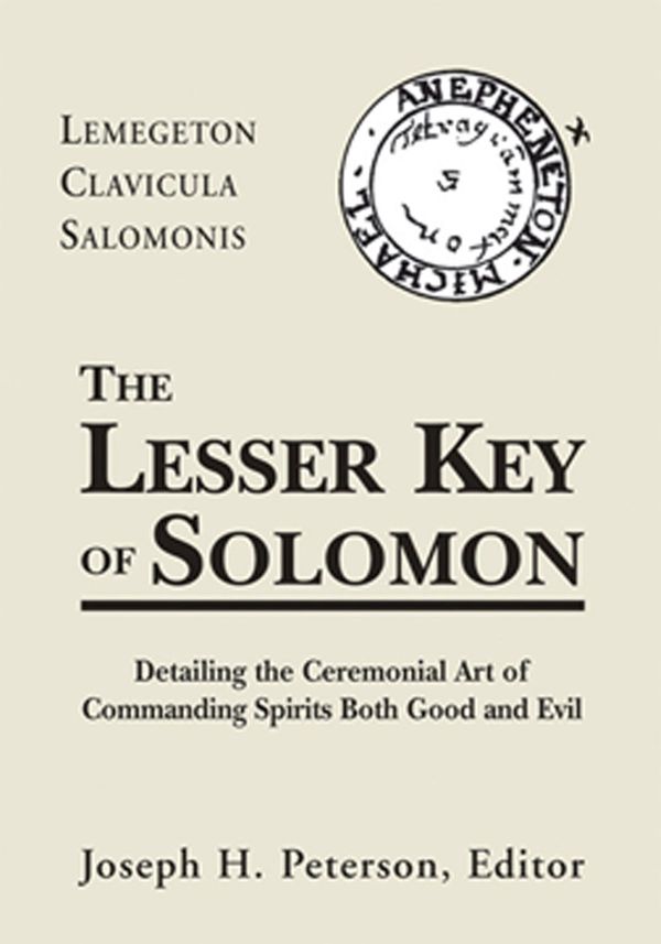 Cover Art for 9781609253776, Lesser Key of Solomon: Detailing the Ceremonial Art of Commanding Spirits Booth Good and Evil by Joseph H. Peterson