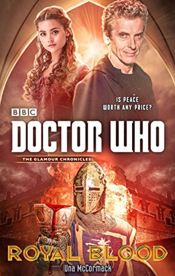 Cover Art for B00XGX9IQ0, Doctor Who: Royal Blood by Una McCormack