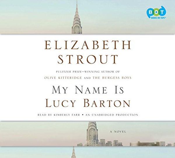 Cover Art for 9780307967138, My Name Is Lucy Barton by Elizabeth Strout