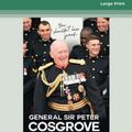 Cover Art for 9780369342621, You Shouldn't Have Joined ...: A memoir by Sir Peter Cosgrove