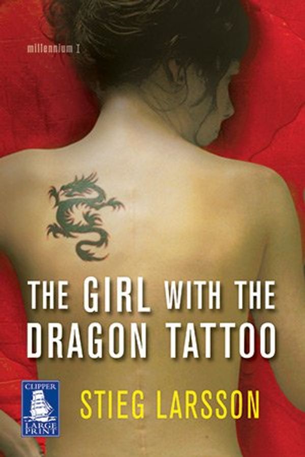 Cover Art for 9781407435213, The Girl With The Dragon Tattoo (Large Print Edition) by Stieg Larsson