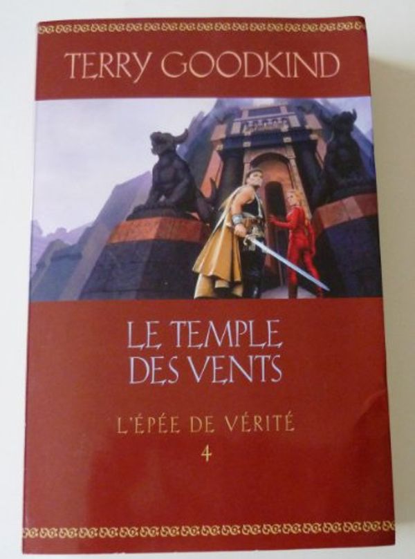 Cover Art for 9782744191923, Le Temple des Vents by Terry Goodkind, Jean-Claude Mallé