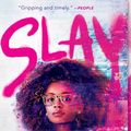 Cover Art for 9781534445437, SLAY by Brittney Morris