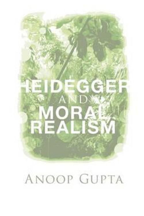 Cover Art for 9781498203807, Heidegger and Moral Realism by Anoop Gupta