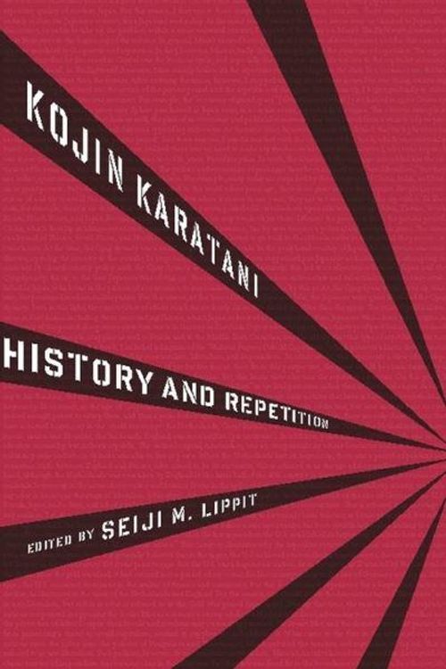 Cover Art for 9780231157285, History and Repetition by Kojin Karatani