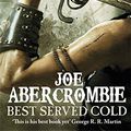 Cover Art for 9780575127753, Best Served Cold by Joe Abercrombie