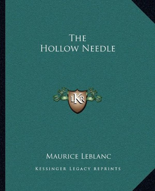 Cover Art for 9781162697574, The Hollow Needle by Maurice Leblanc