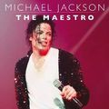 Cover Art for 9781511958530, Michael Jackson The Maestro The Definitive A-Z Volume I A-J: Michael Jackson The Maestro The Definitive A-Z Volume I A-J: Volume 1 by Chris Cadman