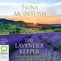 Cover Art for B01BMMEXT8, The Lavender Keeper by Fiona McIntosh