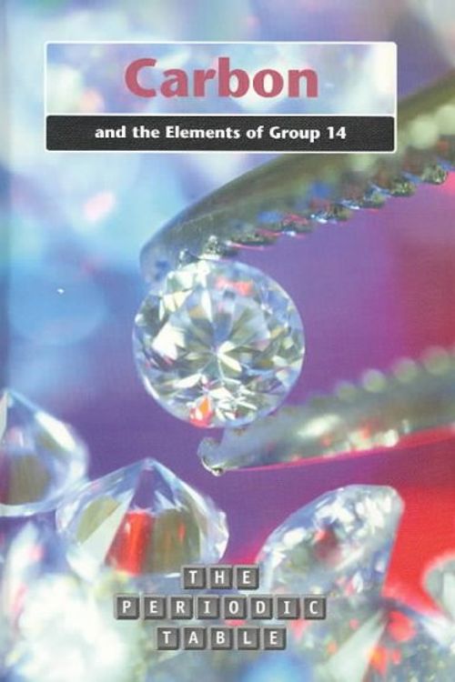 Cover Art for 9781403408730, Carbon and the Elements of Group 14 (Periodic Table) by Nigel Saunders