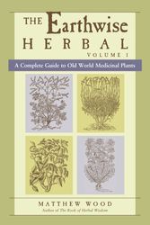 Cover Art for 9781556436925, Earthwise Herbal Volume I by Matthew Wood