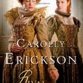 Cover Art for 9780312379742, Rival to the Queen by Carolly Erickson