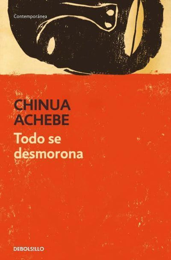 Cover Art for 9788499082691, Todo se desmorona / Things Fall Apart by Chinua Achebe