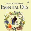 Cover Art for 9781852303112, The Encyclopedia of Essential Oils: A Complete Guide to the Use of Aromatics in Aromatherapy, Herbalism, Health and Well-Being (Health Workbooks) by Julia Lawless
