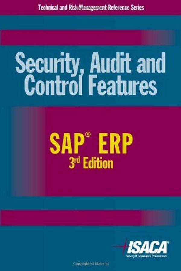 Cover Art for 9781604201154, Security, Audit and Control Features SAP ERP, 3rd Edition by Deloitte Touche Tohmatsu Research Team and Isaca