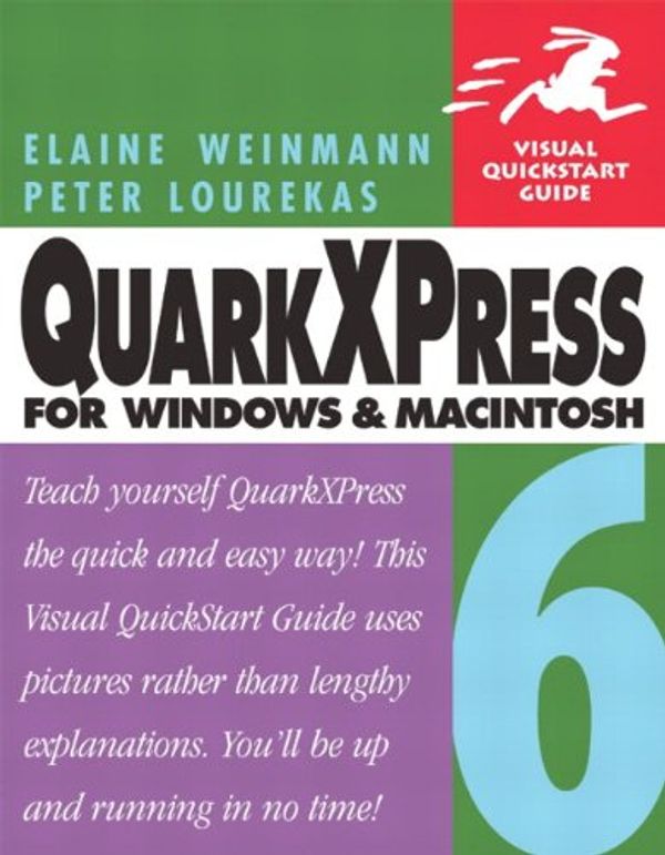 Cover Art for 0785342205480, QuarkXPress 6 for Windows  &  Macintosh by Elaine Weinmann; Peter Lourekas