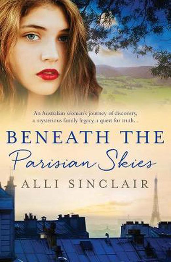 Cover Art for 9781489236128, Beneath The Parisian SkiesBeneath The Parisian Skies by Alli Sinclair