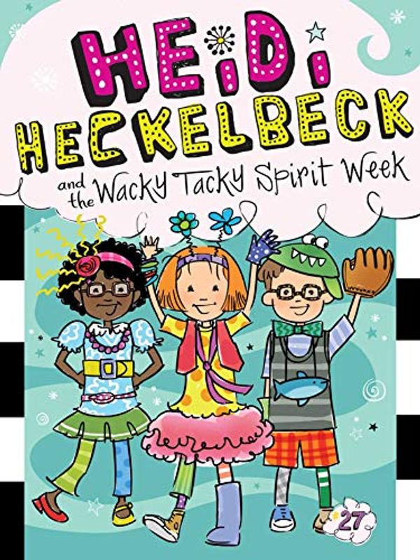 Cover Art for B07P5GWXBF, Heidi Heckelbeck and the Wacky Tacky Spirit Week by Wanda Coven