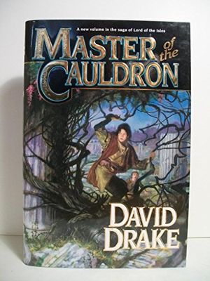 Cover Art for 9780312874964, Master of the Cauldron by David Drake