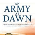 Cover Art for 9781410463210, An Army at Dawn: The War in North Africa, 1942-1943 by Rick Atkinson