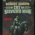 Cover Art for 9780451088369, Adams Robert : Horseclans 4:A Cat of Silvery Hue by Robert Adams