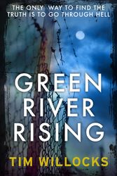 Cover Art for 9780099579045, Green River Rising by Tim Willocks