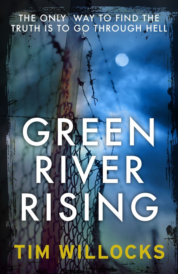 Cover Art for 9780099579045, Green River Rising by Tim Willocks