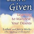 Cover Art for 9781401907990, Ask and It Is Given: Learning to Manifest Your Desires by Esther Hicks, Jerry Hicks