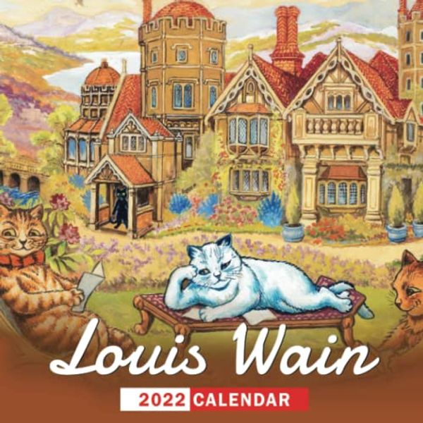 Cat World by Louis Wain 2022 Calendar Artist Louis Wain Calendar