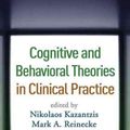 Cover Art for 9781606233429, Cognitive and Behavioral Theories in Clinical Practice by Nikolaos Kazantzis