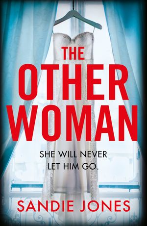 Cover Art for 9781509885176, The Other Woman by Sandie Jones