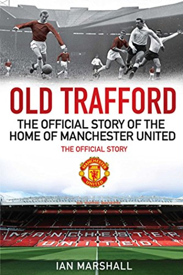 Cover Art for 9781849831017, Old Trafford by MUFC