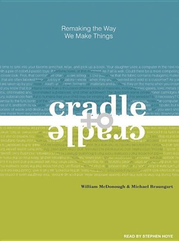 Cover Art for 9781400157617, Cradle to Cradle by Michael Braungart, William McDonough