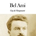 Cover Art for 1230000268851, Bel Ami by Guy de Maupassant