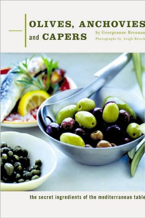 Cover Art for 9780811824941, Olives, Anchovies, and Capers by Georgeanne Brennan