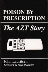 Cover Art for 9780943742069, Poison by Prescription: The Azt Story by John Lauritsen, Peter Duesberg
