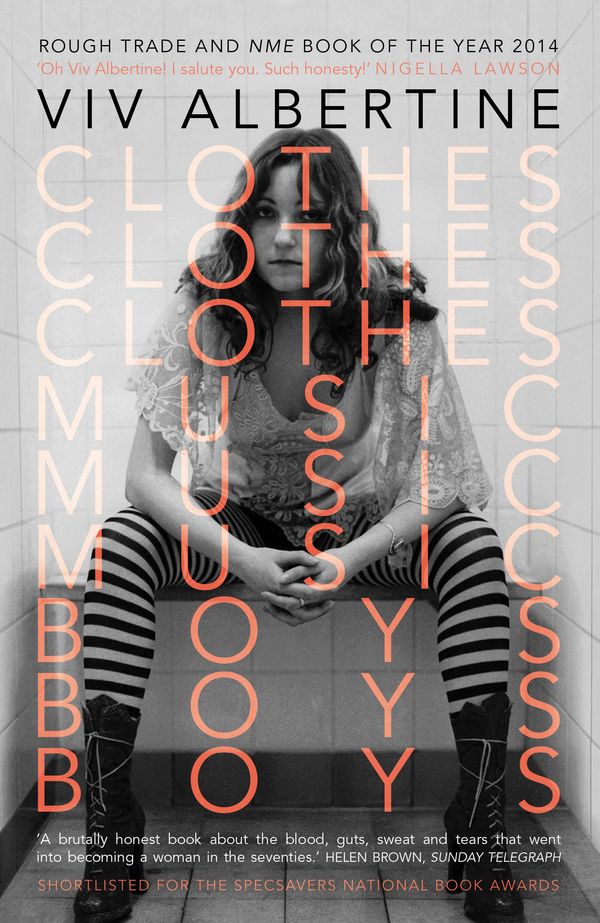 Cover Art for 9780571328284, Clothes, Clothes, Clothes. Music, Music, Music. Boys, Boys, Boys. by Viv Albertine