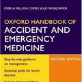 Cover Art for 9780198526230, Oxford Handbook of Accident and Emergency Medicine (Oxford Medical Publications) by Jonathan Wyatt, Robin Illingworth, Michael Clancy, Phillip T. Munro, Colin Robertson