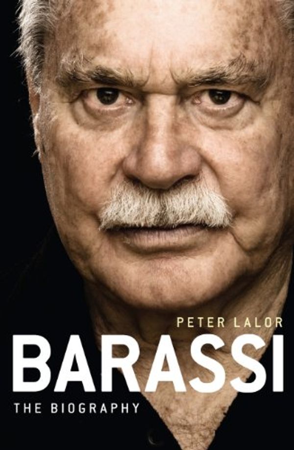 Cover Art for B004BA5HOE, Barassi: The biography by Peter Lalor