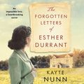 Cover Art for 9780062985170, The Forgotten Letters of Esther Durrant by Kayte Nunn