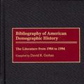 Cover Art for 9780313266775, Bibliography of American Demographic History by David R. Gerhan