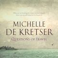 Cover Art for 9781743311004, Questions of Travel by De Kretser Michelle
