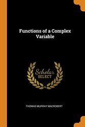Cover Art for 9780344883095, Functions of a Complex Variable by Thomas Murray MacRobert