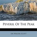 Cover Art for 9781248844762, Peveril of the Peak by Sir Walter Scott