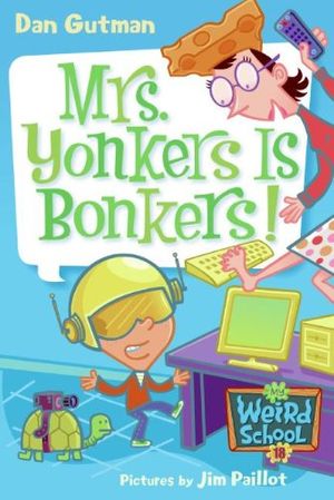 Cover Art for 9781417782222, Mrs. Yonkers Is Bonkers! by Dan Gutman